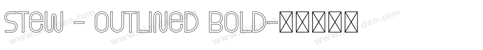 Stew - Outlined Bold字体转换